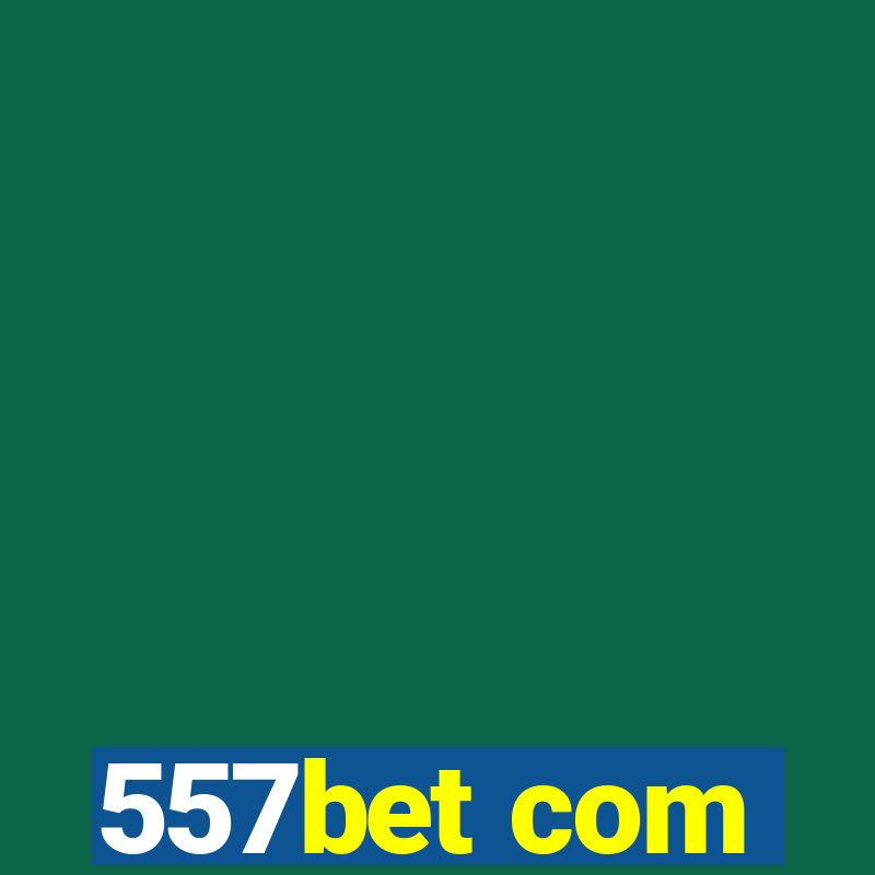 557bet com